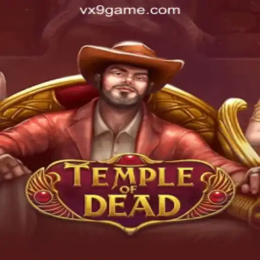 Exploring the Thrills of TempleofDead: VX9.game Oficial Slots Brasil #1